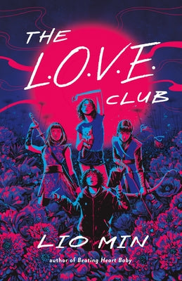 Cover Image for The L.O.V.E. Club -- Lio Min, Hardcover