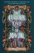 Cover Image for A Curious Kind of Magic -- Mara Rutherford, Hardcover
