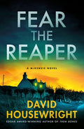 Cover Image for Fear the Reaper: A McKenzie Novel -- David Housewright, Hardcover