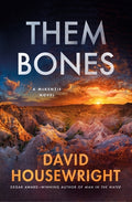 Cover Image for Them Bones: A McKenzie Novel -- David Housewright, Hardcover