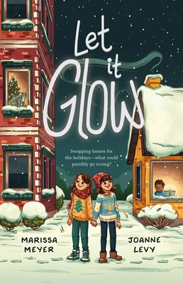 Cover Image for Let It Glow -- Marissa Meyer, Hardcover