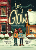 Cover Image for Let It Glow -- Marissa Meyer, Paperback