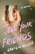 Cover Image for Tell Your Friends -- Lauren Wilson, Hardcover