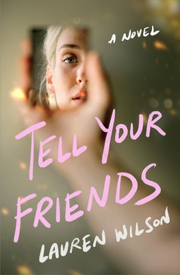 Cover Image for Tell Your Friends -- Lauren Wilson, Hardcover
