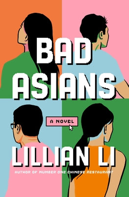 Cover Image for Bad Asians -- Lillian Li, Hardcover