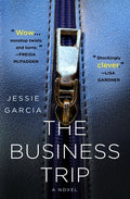 Cover Image for The Business Trip -- Jessie Garcia, Hardcover