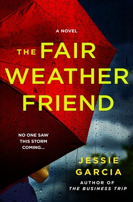 Cover Image for The Fair Weather Friend -- Jessie Garcia, Hardcover
