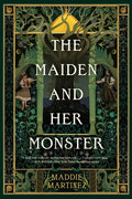 Cover Image for The Maiden and Her Monster -- Maddie Martinez, Hardcover