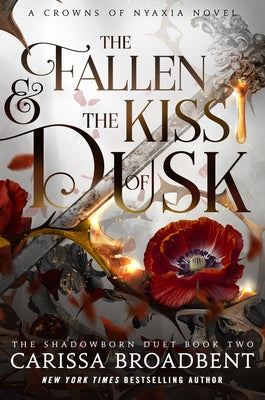 Cover Image for The Fallen & the Kiss of Dusk: The Shadowborn Duet, Book Two -- Carissa Broadbent, Hardcover