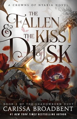 Cover Image for The Fallen & the Kiss of Dusk: Book 2 of the Shadowborn Duet -- Carissa Broadbent, Paperback