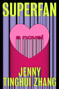 Cover Image for Superfan -- Jenny Tinghui Zhang, Hardcover