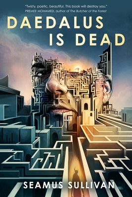 Cover Image for Daedalus Is Dead -- Seamus Sullivan, Hardcover