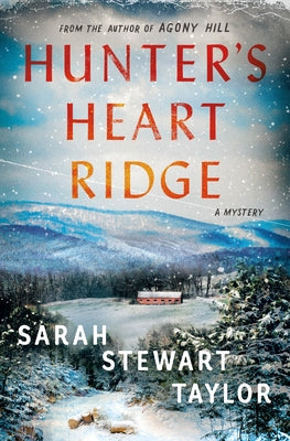 Cover Image for Hunter's Heart Ridge: A Mystery -- Sarah Stewart Taylor, Hardcover