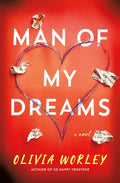 Cover Image for Man of My Dreams -- Olivia Worley, Hardcover