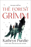 Cover Image for The Forest Grimm -- Kathryn Purdie, Paperback