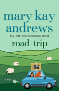 Cover Image for Road Trip -- Mary Kay Andrews, Hardcover