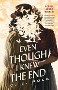Cover Image for Even Though I Knew the End -- C. L. Polk, Paperback