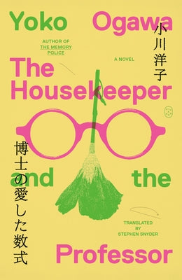 Cover Image for The Housekeeper and the Professor -- Yoko Ogawa, Paperback