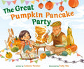 Cover Image for The Great Pumpkin Pancake Party -- Celeste Pewter, Hardcover