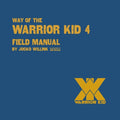 Cover Image for Way of the Warrior Kid 4: Field Manual -- Jocko Willink, Paperback