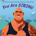 Cover Image for You Are Strong: A Book for the Littlest Dwayne the Rock Johnson Fans -- Odd Dot, Hardcover