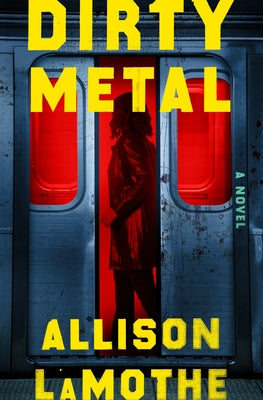 Cover Image for Dirty Metal -- Allison Lamothe, Hardcover