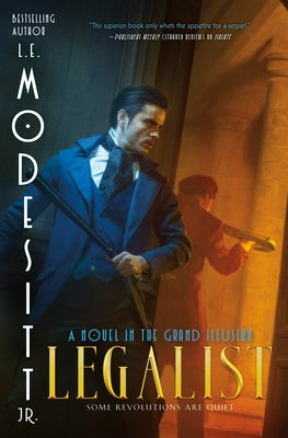 Cover Image for Legalist: A Novel in the Grand Illusion -- L. E. Modesitt, Hardcover