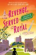 Cover Image for Revenge, Served Royal: A Mystery -- Celeste Connally, Hardcover