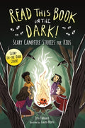 Cover Image for Read This Book in the Dark: Scary Campfire Stories for Kids -- Erin Falligant, Paperback