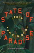 Cover Image for State of Paradise -- Laura Van Den Berg, Paperback
