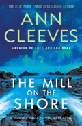 Cover Image for The Mill on the Shore: A George & Molly Palmer-Jones Novel -- Ann Cleeves, Paperback
