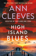 Cover Image for High Island Blues: A George & Molly Palmer-Jones Novel -- Ann Cleeves, Paperback