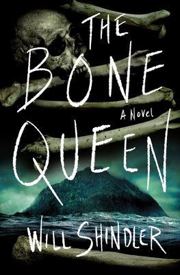 Cover Image for The Bone Queen -- Will Shindler, Hardcover