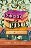 Cover Image for Booked for Murder: An Old Juniper Bookshop Mystery -- P. J. Nelson, Paperback