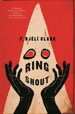 Cover Image for Ring Shout -- P. Djèlí Clark, Paperback