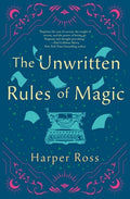 Cover Image for The Unwritten Rules of Magic -- Harper Ross, Hardcover