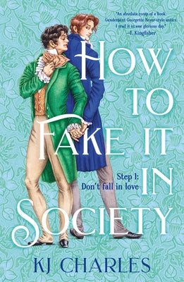 Cover Image for How to Fake It in Society -- KJ Charles, Paperback