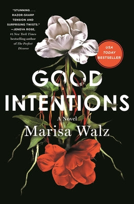 Cover Image for Good Intentions -- Marisa Walz, Hardcover