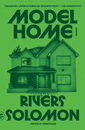 Cover Image for Model Home -- Rivers Solomon, Paperback