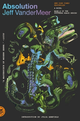 Cover Image for Absolution: A Southern Reach Novel -- Jeff VanderMeer, Paperback