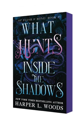 Cover Image for What Hunts Inside the Shadows: Of Flesh & Bone, Book Two -- Harper L. Woods, Paperback