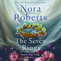 Cover Image for The Seven Rings: The Lost Bride Trilogy, Book 3 -- Nora Roberts, Compact Disc