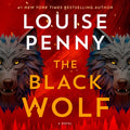 Cover Image for The Black Wolf -- Louise Penny, Compact Disc
