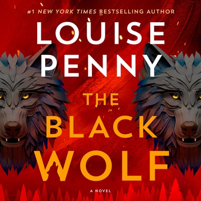 Cover Image for The Black Wolf -- Louise Penny, Compact Disc