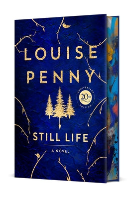 Cover Image for Still Life Deluxe Edition: A Chief Inspector Gamache Novel -- Louise Penny, Hardcover