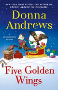 Cover Image for Five Golden Wings: A Meg Langslow Mystery -- Donna Andrews, Hardcover