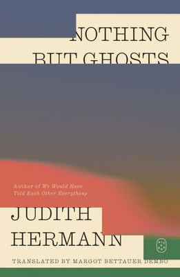 Cover Image for Nothing But Ghosts -- Judith Hermann, Paperback