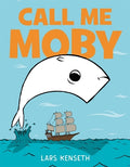 Cover Image for Call Me Moby -- Lars Kenseth, Hardcover