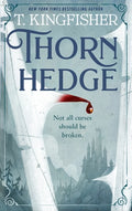 Cover Image for Thornhedge -- T. Kingfisher, Paperback