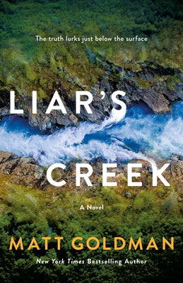 Cover Image for Liar's Creek -- Matt Goldman, Hardcover